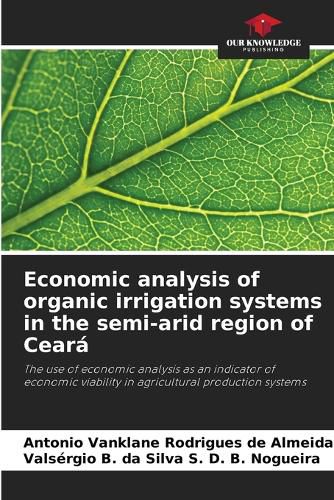 Cover image for Economic analysis of organic irrigation systems in the semi-arid region of Ceara