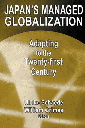 Cover image for Japan's Managed Globalization: Adapting to the Twenty-first Century