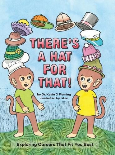 Cover image for There's a Hat for That!: Exploring Careers That Fit You Best