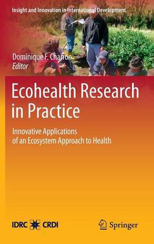 Cover image for Ecohealth Research in Practice: Innovative Applications of an Ecosystem Approach to Health