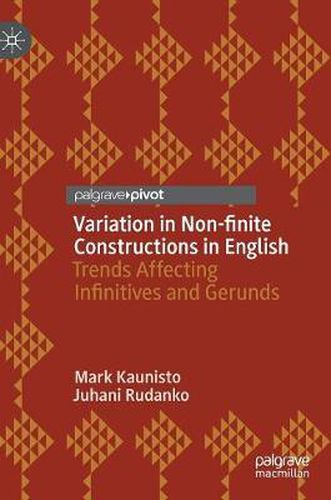 Cover image for Variation in Non-finite Constructions in English: Trends Affecting Infinitives and Gerunds