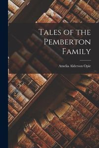 Cover image for Tales of the Pemberton Family