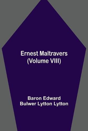 Ernest Maltravers (Volume VIII)