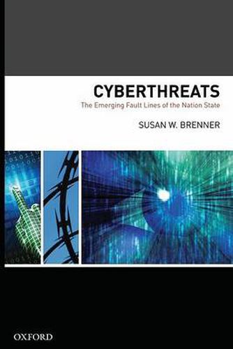 Cover image for Cyber Threats The Emerging Fault Lines of the Nation State