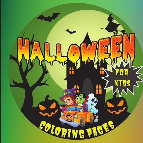 Cover image for Halloween Coloring Pages: Collection of 60 Spooky Fun-Filled Colouring Pages: Witches, Pumpkins, Candy, Costumes and More! Halloween Colouring Pages for Kids Age 4 to 8! Size 8.5 x 8.5 inches