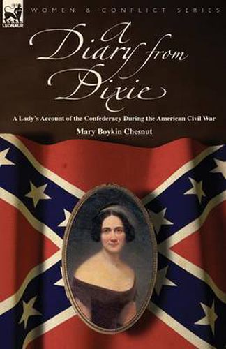 A Diary from Dixie: a Lady's Account of the Confederacy During the American Civil War