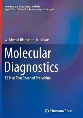 Cover image for Molecular Diagnostics: 12 Tests That Changed Everything