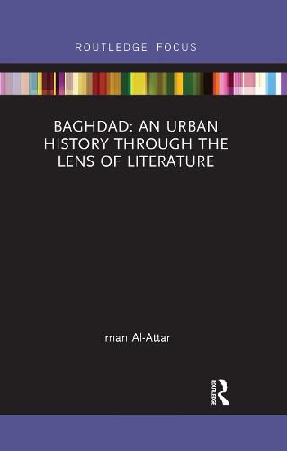 Cover image for Baghdad: An Urban History through the Lens of Literature