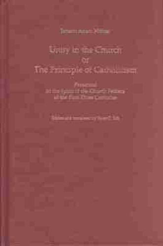 Unity in the Church, or, The Principle of Catholicism