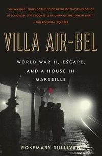 Cover image for Villa Air-Bel: World War II, Escape, and a House in Marseille