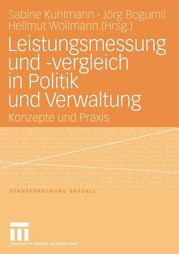 Cover image for Leistungsmessung und -vergleich in Politik und Verwaltung: Konzepte und Praxis