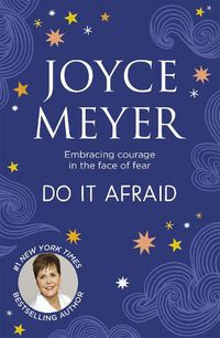 Cover image for Do It Afraid: Embracing Courage in the Face of Fear