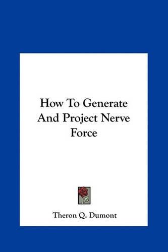 How to Generate and Project Nerve Force