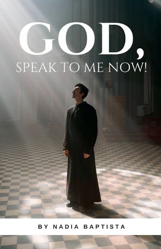 Cover image for God, Speak to Me Now!