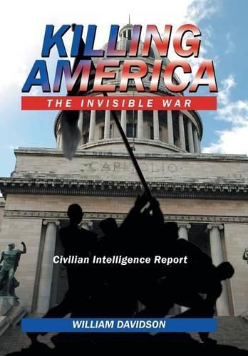 Cover image for Killing America: The Invisible War