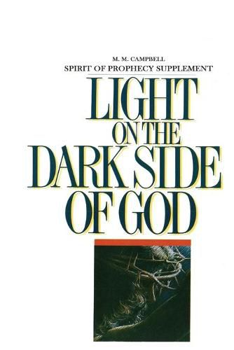 Cover image for Spirit of Prophecy Supplement to Light On the Dark Side of God