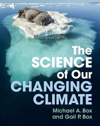 Cover image for The Science of Our Changing Climate