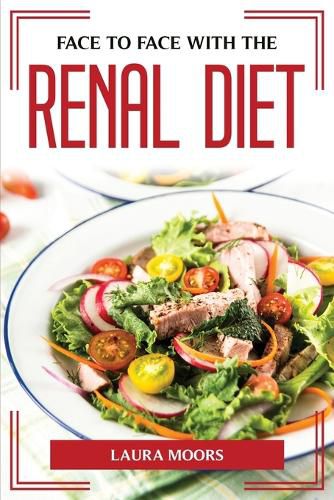 Cover image for Face to Face with the Renal Diet