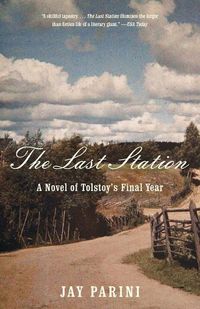 Cover image for The Last Station: A Novel of Tolstoy's Final Year