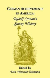 Cover image for German Achievements in America: Rudolf Cronan's Survey History