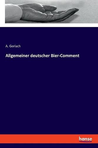 Cover image for Allgemeiner deutscher Bier-Comment