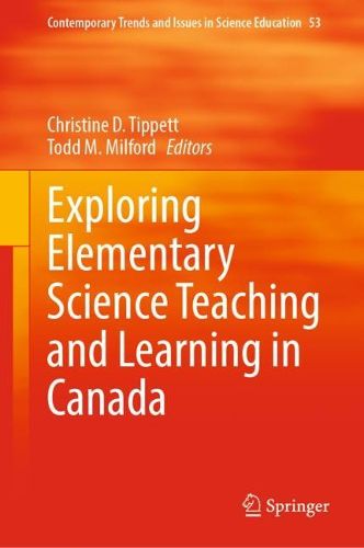 Cover image for Exploring Elementary Science Teaching and Learning in Canada