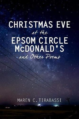 Cover image for Christmas Eve at the Epsom Circle McDonald's and Other Poems