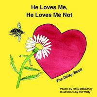 Cover image for He Loves Me, He Loves Me Not: The Daisy Book