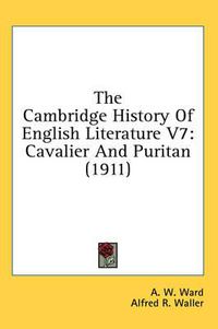 Cover image for The Cambridge History of English Literature V7: Cavalier and Puritan (1911)