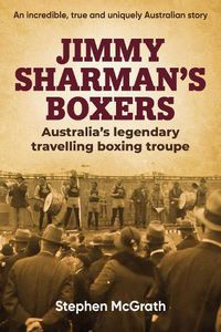 Cover image for Jimmy Sharman's Boxers