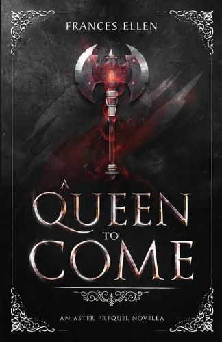 Cover image for A Queen To Come: A magic- and action-packed YA fantasy