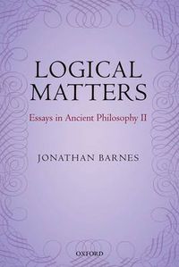 Cover image for Logical Matters: Essays in Ancient Philosophy II
