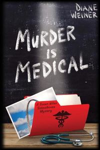 Cover image for Murder Is Medical: A Susan Wiles Schoolhouse Mystery