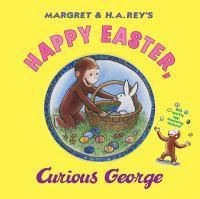 Cover image for Happy Easter, Curious George: Gift Book with Egg-Decorating Stickers!