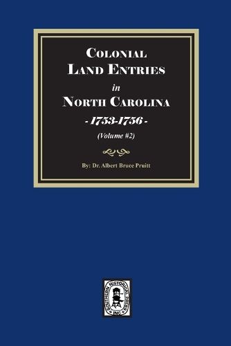 Cover image for Colonial Land Entries in North Carolina, 1753-1756. (Volume #2)