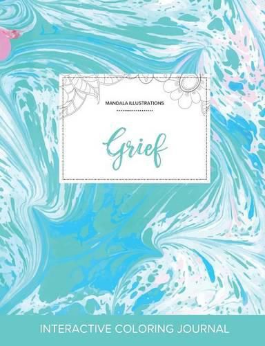 Cover image for Adult Coloring Journal: Grief (Mandala Illustrations, Turquoise Marble)