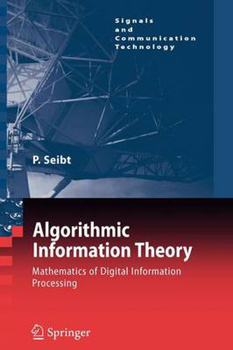 Algorithmic Information Theory: Mathematics of Digital Information Processing