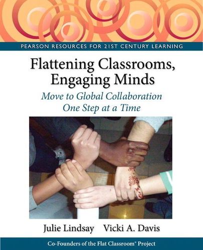 Flattening Classrooms, Engaging Minds: Move to Global Collaboration One Step at a Time