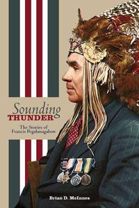 Cover image for Sounding Thunder: The Stories of Francis Pegahmagabow