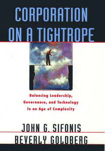 Cover image for Corporation on a Tightrope: Balancing Leadership, Governance, and Technology in an Age of Complexity