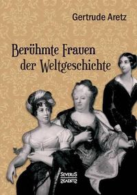 Cover image for Beruhmte Frauen der Weltgeschichte