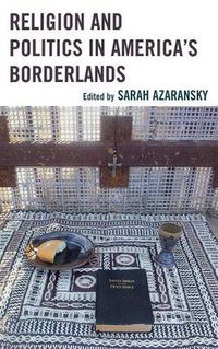 Cover image for Religion and Politics in America's Borderlands