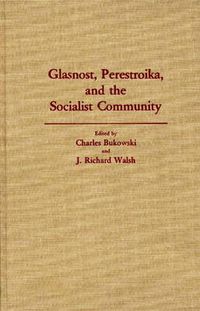 Cover image for Glasnost, Perestroika, and the Socialist Community