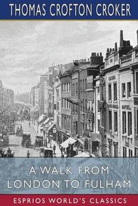 Cover image for A Walk From London to Fulham (Esprios Classics)