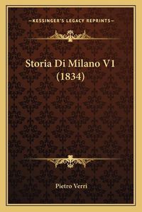 Cover image for Storia Di Milano V1 (1834)