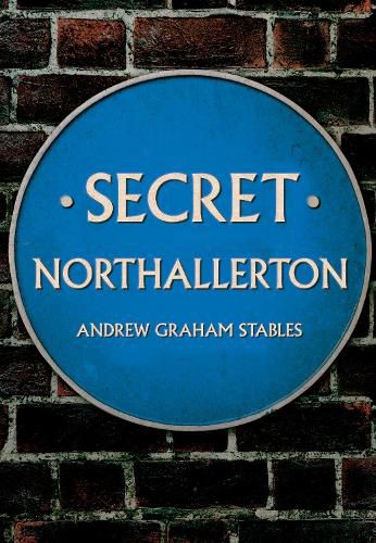 Cover image for Secret Northallerton