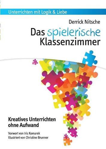 Cover image for Das spielerische Klassenzimmer: 150 Spiele fur kreativen Unterricht ohne Aufwand