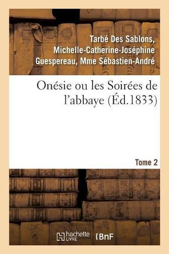 Onesie Ou Les Soirees de l'Abbaye. Tome 2