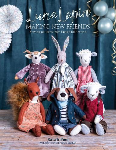 Cover image for Luna Lapin: Making New Friends: Sewing patterns from Luna's little world