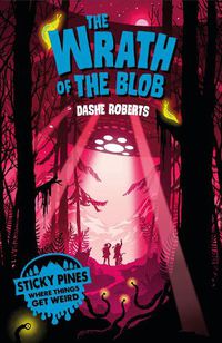 Cover image for Sticky Pines: The Wrath of the Blob